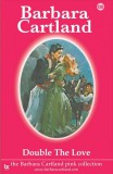 Barbara Cartland.Com Barbara Cartland: Double the Love - könyv