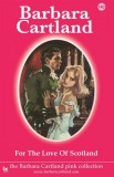 Barbara Cartland.Com Barbara Cartland: For the Love of Scotland - könyv