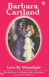 Barbara Cartland.Com Barbara Cartland: Love by Moonlight - könyv