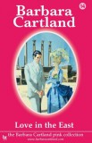 Barbara Cartland.Com Barbara Cartland: Love In the East - könyv