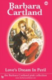 Barbara Cartland.Com Barbara Cartland: Love's Dream in Peril - könyv