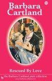 Barbara Cartland.Com Barbara Cartland: Rescued by Love - könyv