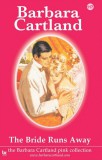 Barbara Cartland.Com Barbara Cartland: The Bride Runs Away - könyv