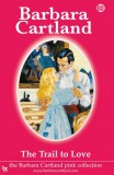 Barbara Cartland.Com Barbara Cartland: The Trail To love - könyv