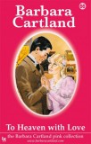 Barbara Cartland.Com Barbara Cartland: To Heaven With Love - könyv