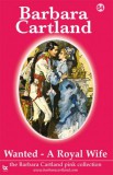 Barbara Cartland.Com Barbara Cartland: Wanted A Royal Wife - könyv