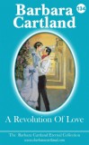 Barbara Cartland Ebooks ltd Barbara Cartland: A Revolution Of Love - könyv
