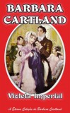 Barbara Cartland Ebooks ltd Barbara Cartland: A Violeta Imperial - könyv