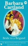 Barbara Cartland Ebooks ltd Barbara Cartland: Bride to a Brigand - könyv