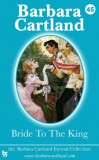 Barbara Cartland Ebooks ltd Barbara Cartland: Bride to the King - könyv