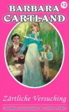 Barbara Cartland Ebooks ltd Barbara Cartland: Die Zärtliche Versuchung - könyv