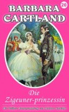 Barbara Cartland Ebooks ltd Barbara Cartland: Die Zigeuner-prinzessin - könyv