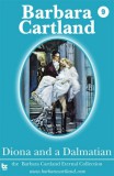 Barbara Cartland Ebooks ltd Barbara Cartland: Diona and a Dalmatian - könyv