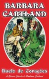 Barbara Cartland Ebooks ltd Barbara Cartland: Duelo de Coraçôes - könyv