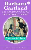 Barbara Cartland Ebooks ltd Barbara Cartland: Esclavas del Amor - könyv