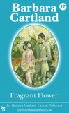 Barbara Cartland Ebooks ltd Barbara Cartland: Fragrant Flower - könyv