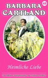 Barbara Cartland Ebooks ltd Barbara Cartland: Heimliche Liebe - könyv