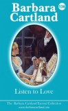 Barbara Cartland Ebooks ltd Barbara Cartland: Listen To Love - könyv