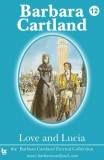 Barbara Cartland Ebooks ltd Barbara Cartland: Love and Lucia - könyv