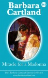 Barbara Cartland Ebooks ltd Barbara Cartland: Miracle For A Madonna - könyv