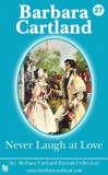 Barbara Cartland Ebooks ltd Barbara Cartland: Never Laugh at love - könyv