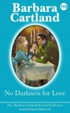 Barbara Cartland Ebooks ltd Barbara Cartland: No Darkness for Love - könyv