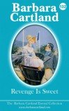 Barbara Cartland Ebooks ltd Barbara Cartland: Revenge Is Sweet - könyv