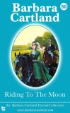 Barbara Cartland Ebooks ltd Barbara Cartland: Riding to the Moon - könyv
