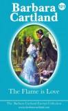 Barbara Cartland Ebooks ltd Barbara Cartland: The Flame Is Love - könyv