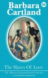 Barbara Cartland Ebooks ltd Barbara Cartland: The Slaves Of Love - könyv