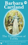 Barbara Cartland Ebooks ltd Barbara Cartland: The Temptation of Torilla - könyv