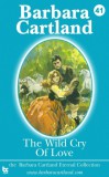 Barbara Cartland Ebooks ltd Barbara Cartland: The Wild Cry of Love - könyv