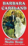 Barbara Cartland Ebooks ltd Barbara Cartland: Uma Noite no Moulin Rouge - könyv