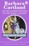 Barbara Cartland Ebooks ltd Barbara Cartland: Una Voz en la Noche - könyv