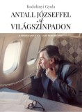 Batthyány Lajos Alapítvány Kodolányi Gyula: Antall Józseffel a világszínpadon - könyv