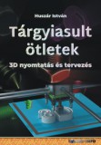 BBS-INFO Kft. Huszár István: Tárgyiasult ötletek - könyv