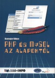 BBS-INFO Kft. Kozmajer Viktor: PHP és MySQL az alapoktól - könyv