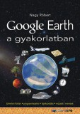 BBS-INFO Kft. Nagy Róbert: Google Earth a gyakorlatban - könyv