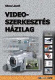 BBS-INFO Kft. Sikos László: Videoszerkesztés házilag - könyv