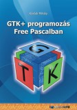 Bbs-Info Kóródi Mihály: GTK+ programozás Free Pascalban - könyv
