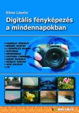 Bbs-Info Sikos László: Digitális fényképezés a mindennapokban - könyv