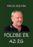 Bbs-Info Váczi Zoltán: Földbe ér az ég - könyv