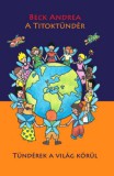 Beck M. Menedzsment Kft. Beck Andrea: A Titoktündér - Tündérek a világ körül - könyv