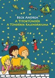 Beck & Partners Mi. Kft. Beck Andrea: A Titoktündér - A Tündérek Kalendáriuma - könyv