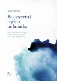 Beleszeretni a jelen pillanatba