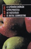 Belső Egészség Kiadó A gyümölcskúrák gyógyhatása az egészséges és beteg szervezetre
