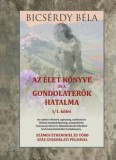 Belső Egészség Kiadó Bicsérdy Béla: Az élet könyve és a gondolaterők hatalma I/1. kötet - könyv