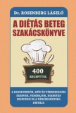 Belső Egészség Kiadó Dr. Rosenberg László: A diétás beteg szakácskönyve - könyv