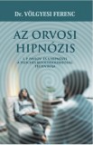 Belső Egészség Kiadó Dr. Völgyesi Ferenc: Orvosi hipnózis - könyv