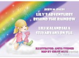 Berti M Bagdi Berti M. Bagdi - Lili kalandjai a szivárványon túl - Lily`s Adventures Behind the Rainbow
